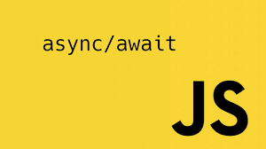 Asynchronous JavaScript:Promises and async-await